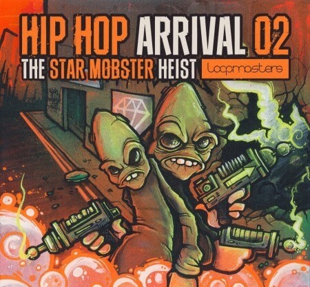 Loopmasters Hip Hop Arrival Volume 2 The Star Mobster Heist MULTiFORMAT